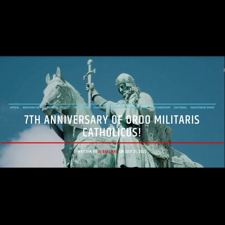 7th Anniversary Of Ordo Militaris Catholicus